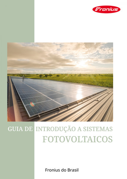 FRONIUS LANÇA GUIA COMPLETO E AUTORAL COM DICAS E BOAS PRÁTICAS PARA INSTALAÇÕES DE SISTEMA FOTOVOLTAICO